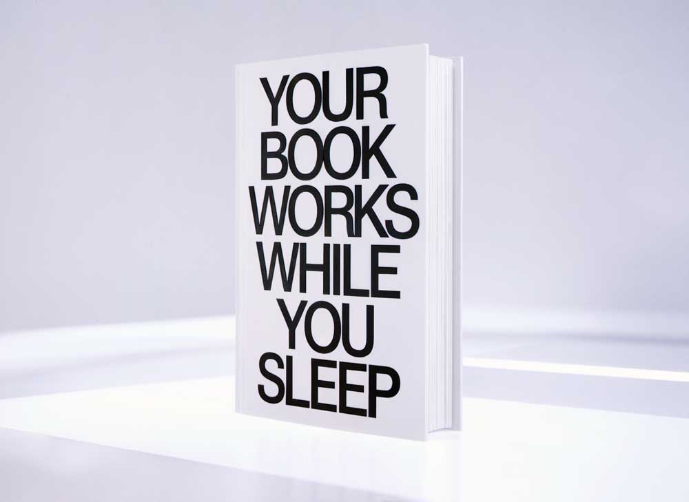 Your book works while you sleep